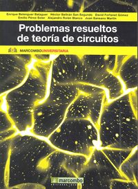 Problemas resueltos de teoría de circuitos, de FORTANET GÓMEZ, DAVID | portada del libro