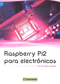 Raspberry Pi para electrónicos, de TOJEIRO CALAZA, GERMÁN | portada del libro