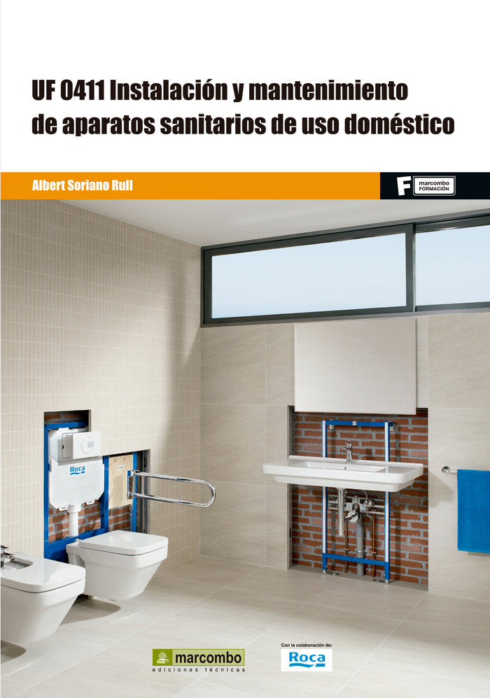 *UF0411 Instalación y mantenimiento de aparatos sanitarios de, de SORIANO RULL, ALBERT | portada del libro