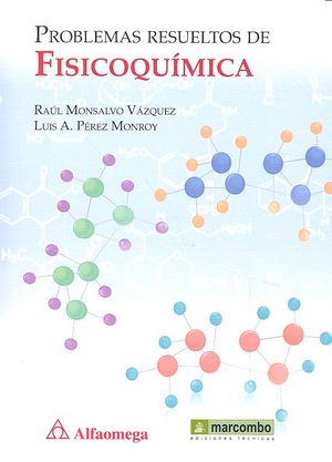 Problemas resueltos de fisicoquímica, de Monsalvo Vázquez, Raúl | portada del libro