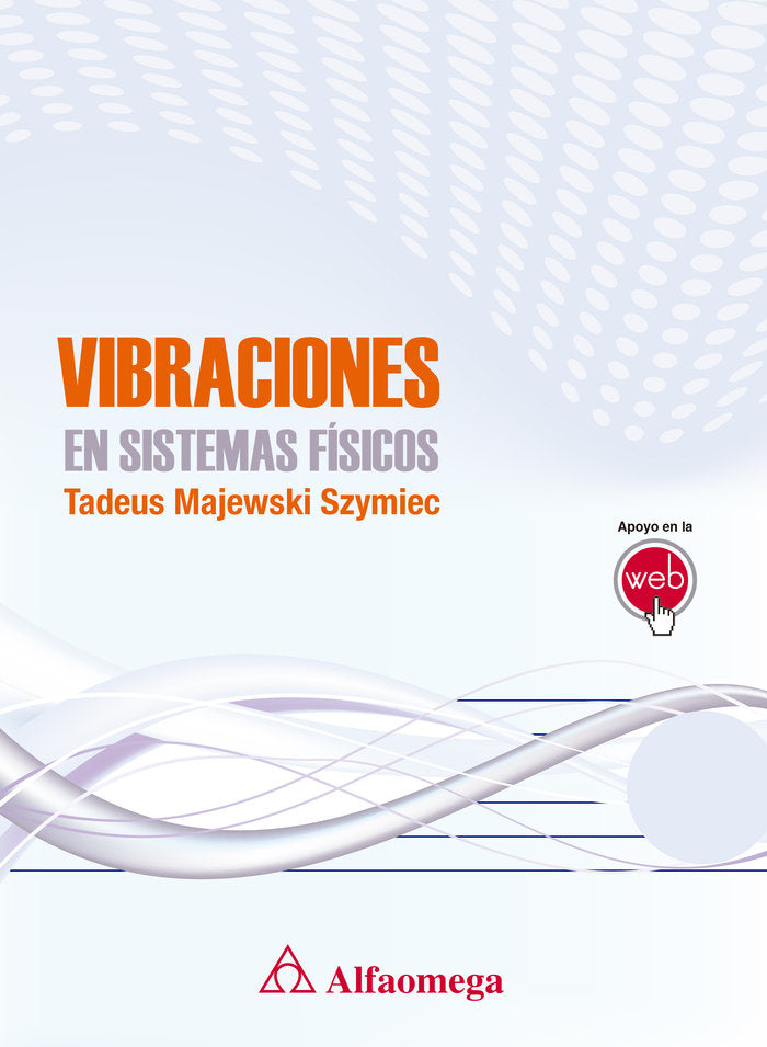 Vibraciones en sistemas físicos, de Majewski Szymiec , Tadeus | portada del libro