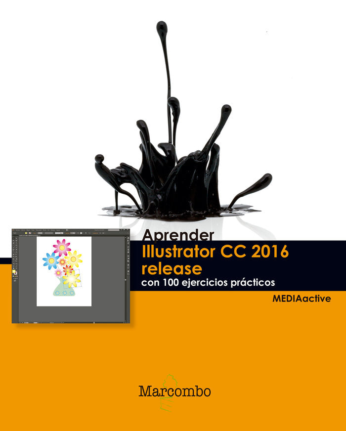 Aprender Illustrator CC release 2016 con 100 ejercicios prácticos, de , MEDIAACTIVE | portada del libro