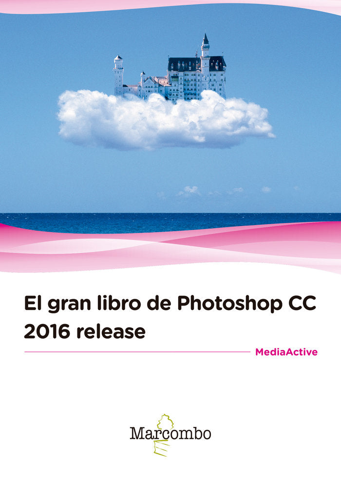 El gran libro de Photoshop CC 2016 release, de , MediaActive | portada del libro