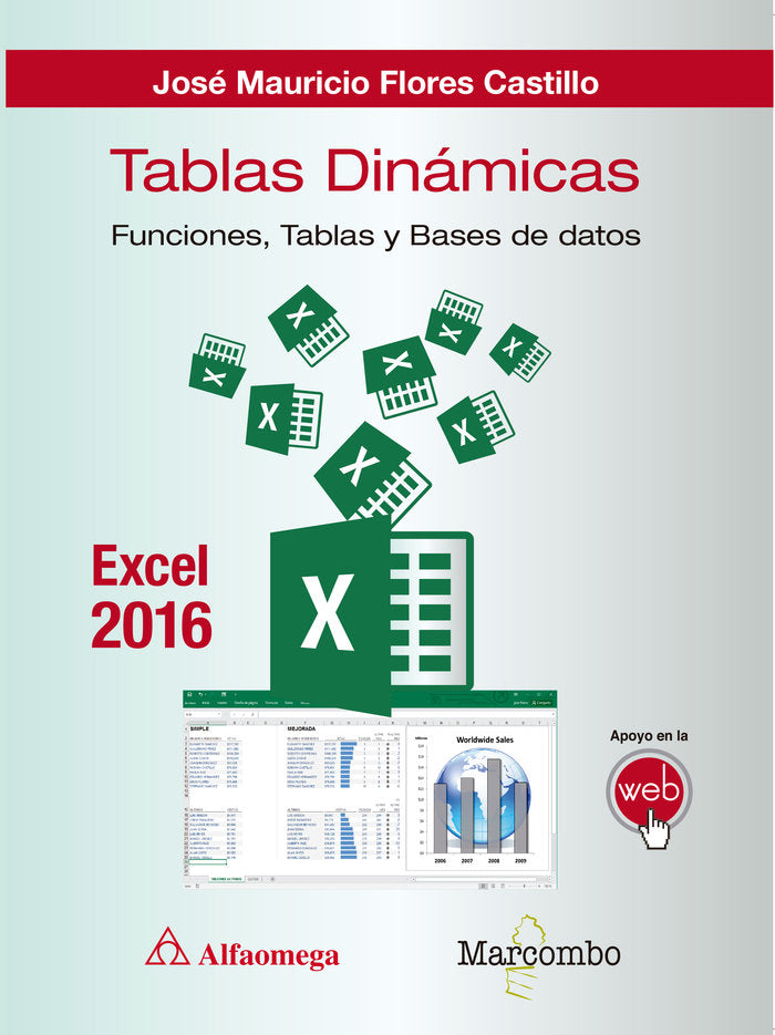 Tablas dinámicas con Excel 2016.Funciones, tablas y bases de datos, de Flores Castillo , José Mauricio | portada del libro