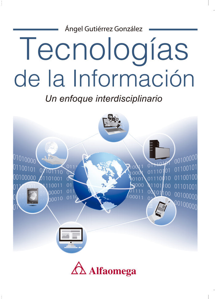 Tecnologías de la Información. Un enfoque interdisciplinario, de Gutiérrez González , Ángel | portada del libro