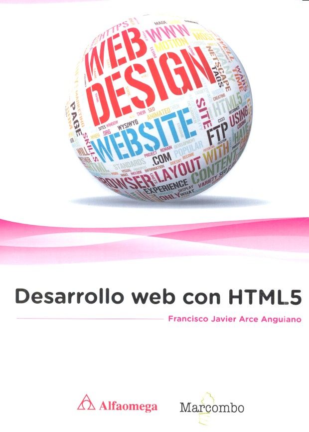 Desarrollo web con HTML5, de Arce Anguiano, Francisco Javier | portada del libro