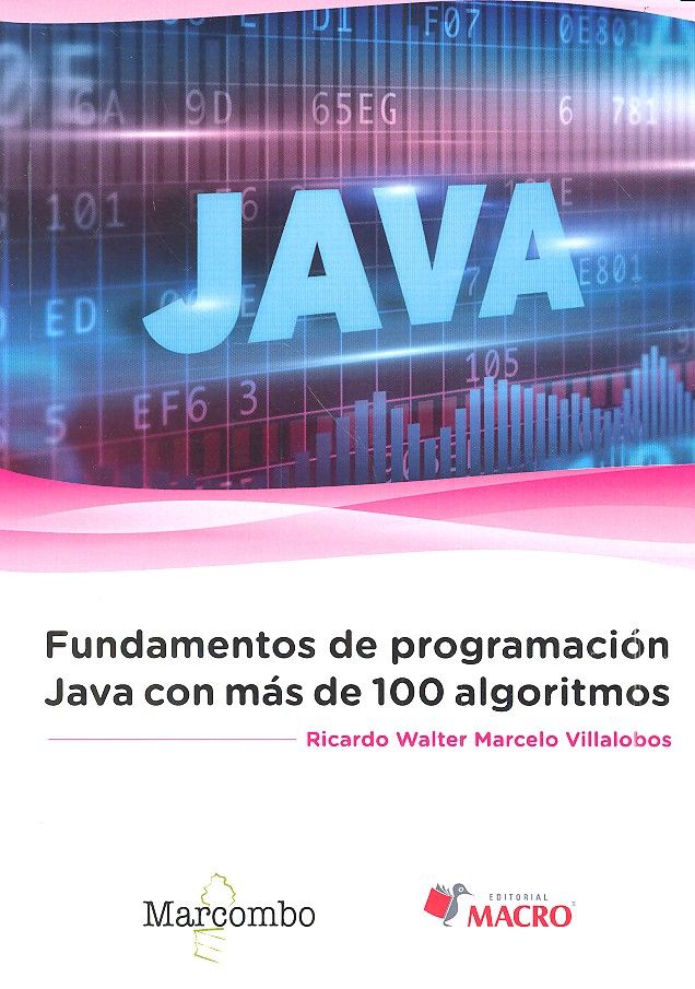 Fundamentos de programación Java con más de 100 algoritmos, de Marcelo Villalobos , Ricardo Walter | portada del libro