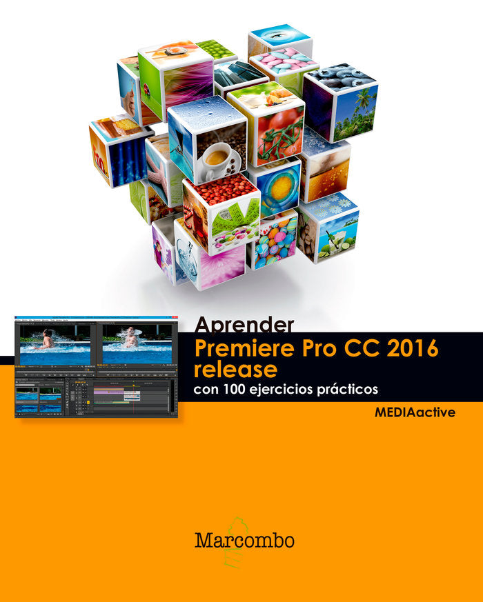 Aprender Premiere pro CC release 2016 con 100 ejercicios prácticos, de , MediaActive | portada del libro