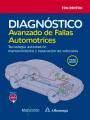 Diagnóstico avanzado de fallas automotrices. Tecnología automotriz: mantenimiento y reparación de ve, de Denton, Tom | portad