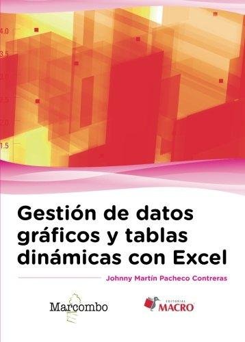 Gestión de datos gráficos y tablas dinámicas con Excel, de Pacheco , Johnny Martín | portada del libro