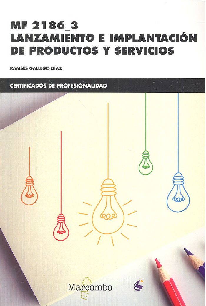 LANZAMIENTO E IMPLANTACION DE PRODUCTOS Y SERVICIOS, de GALLEGO DIAZ | portada del libro