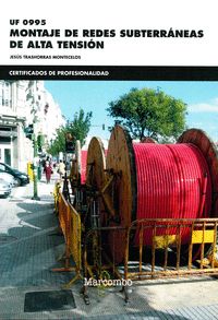 *Uf 0995 Montaje de redes subterráneas de alta tensión, de TRASHORRAS MONTECELOS, JESÚS | portada del libro