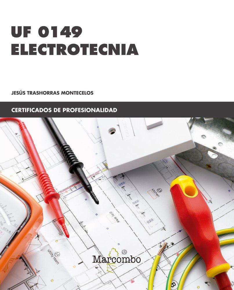 *UF0149 Electrotecnia, de TRASHORRAS MONTECELOS, JESÚS | portada del libro