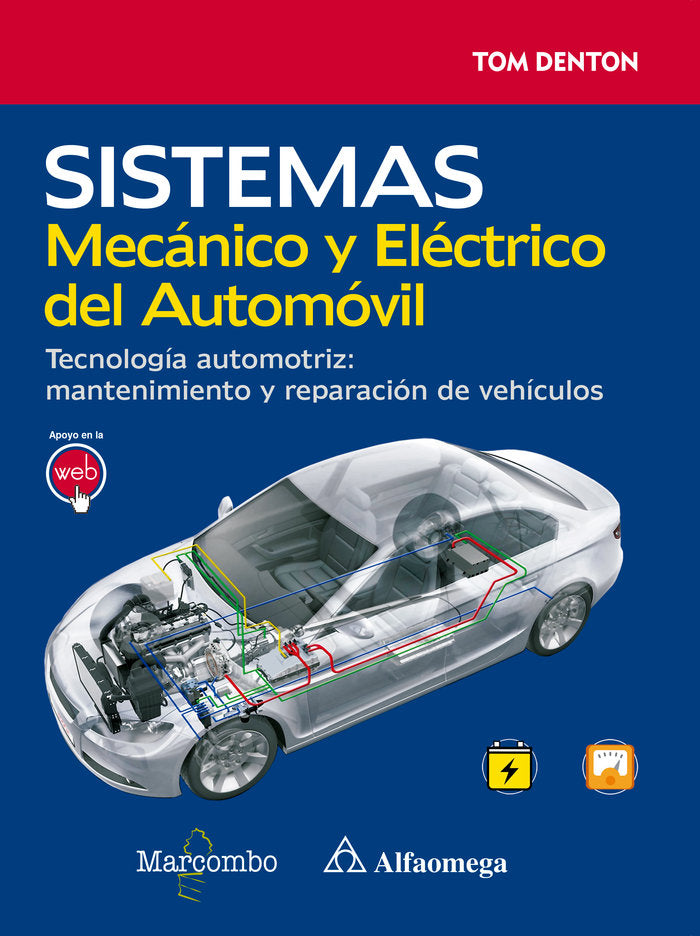 Sistema Mecánico y Eléctrico del Automóvil. Tecnología automotriz: reparación y mantenimiento de veh, de Denton, Tom | portad