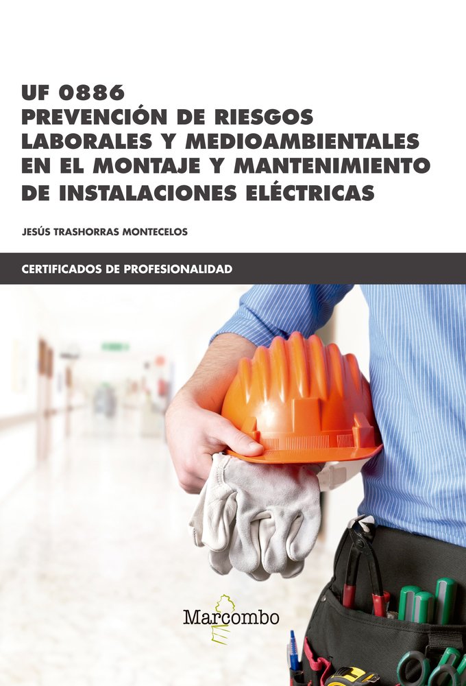 *UF0886 Prevención de riesgos laborales y medioambientales, de TRASHORRAS MONTECELOS, JESÚS | portada del libro