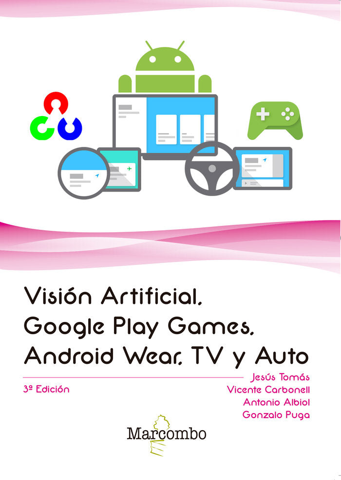 Visión Artificial, Google Play Games, Android Wear, TV y Auto, de TOMÃS GIRONÃ‰S, JESUS | portada del libro