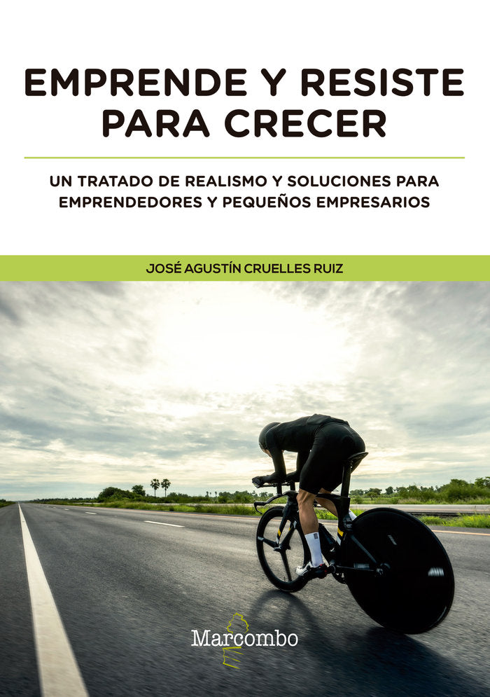 Emprende y resiste para crecer, de CRUELLES RUIZ, JOSÉ AGUSTIN | portada del libro