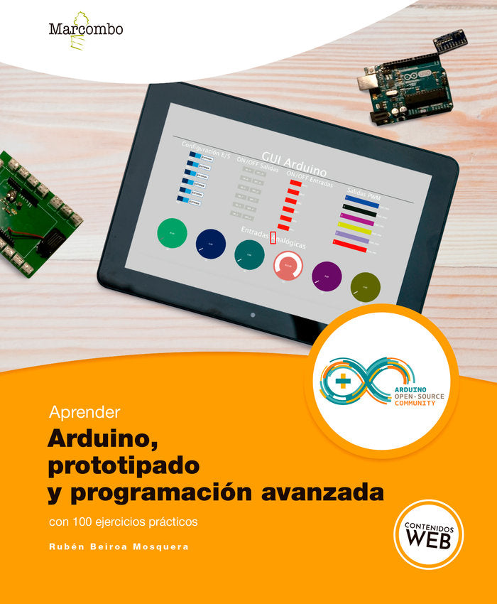 Aprender Arduino, prototipado y programación avanzada con 100 ejercicios, de Beiroa Mosquera, Rubén | portada del libro
