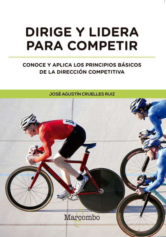 Dirige y lidera para competir, de CRUELLES RUIZ, JOSÉ AGUSTIN | portada del libro