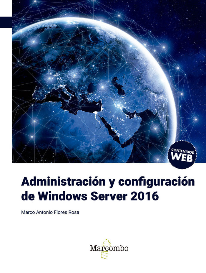 Administración y configuración de Windows Server 2016, de Flores Rosa, Marco Antonio | portada del libro