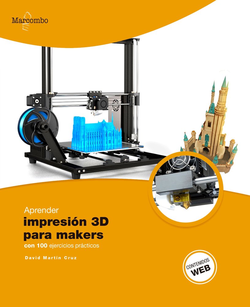 Aprender Impresión 3D para makers con 100 ejercicios prácticos, de Martín Cruz, David | portada del libro