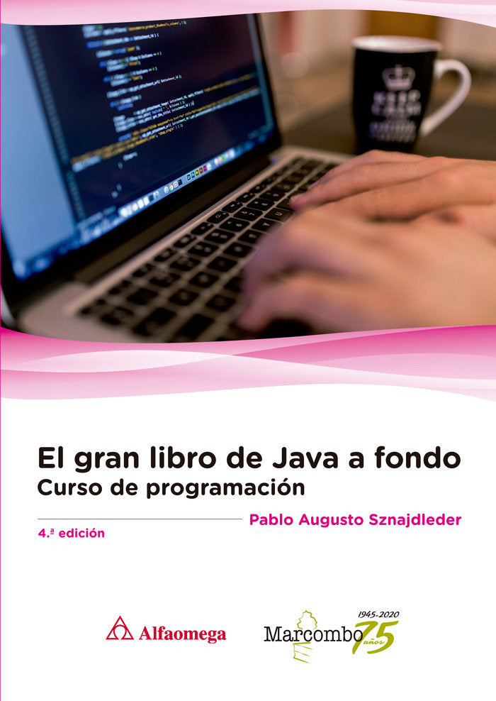 El gran libro de Java a Fondo 4ª Ed., de Sznajdleder, Pablo Augusto | portada del libro