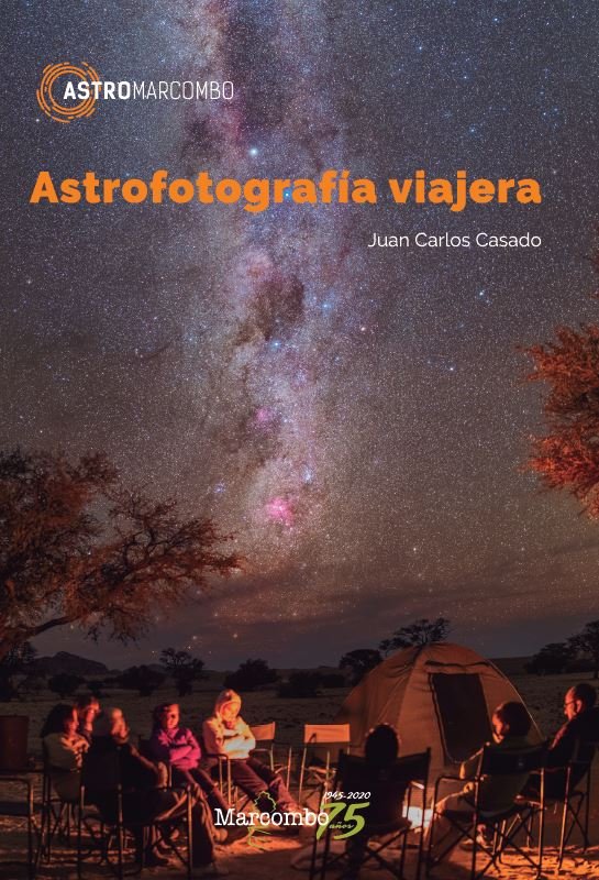 ASTROFOTOGRAFIA VIAJERA, de JUAN CARLOS CASADO | portada del libro
