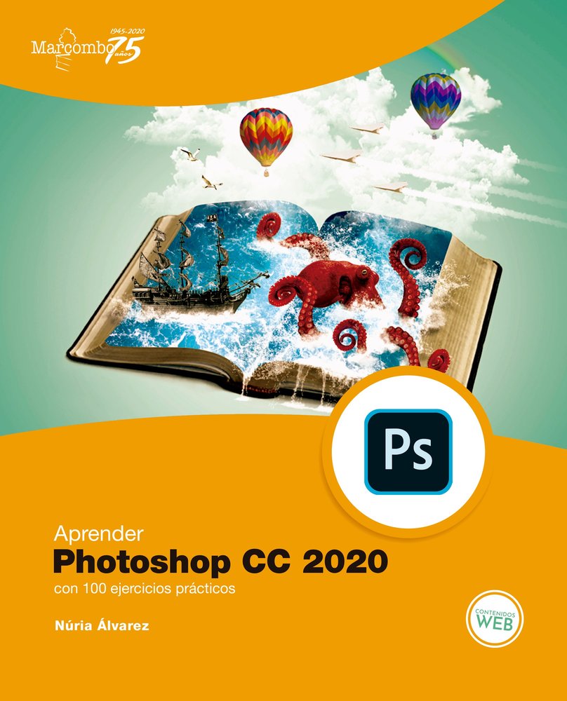Aprender Photoshop CC 2020 con 100 ejercicios prácticos, de Álvarez, Núria | portada del libro