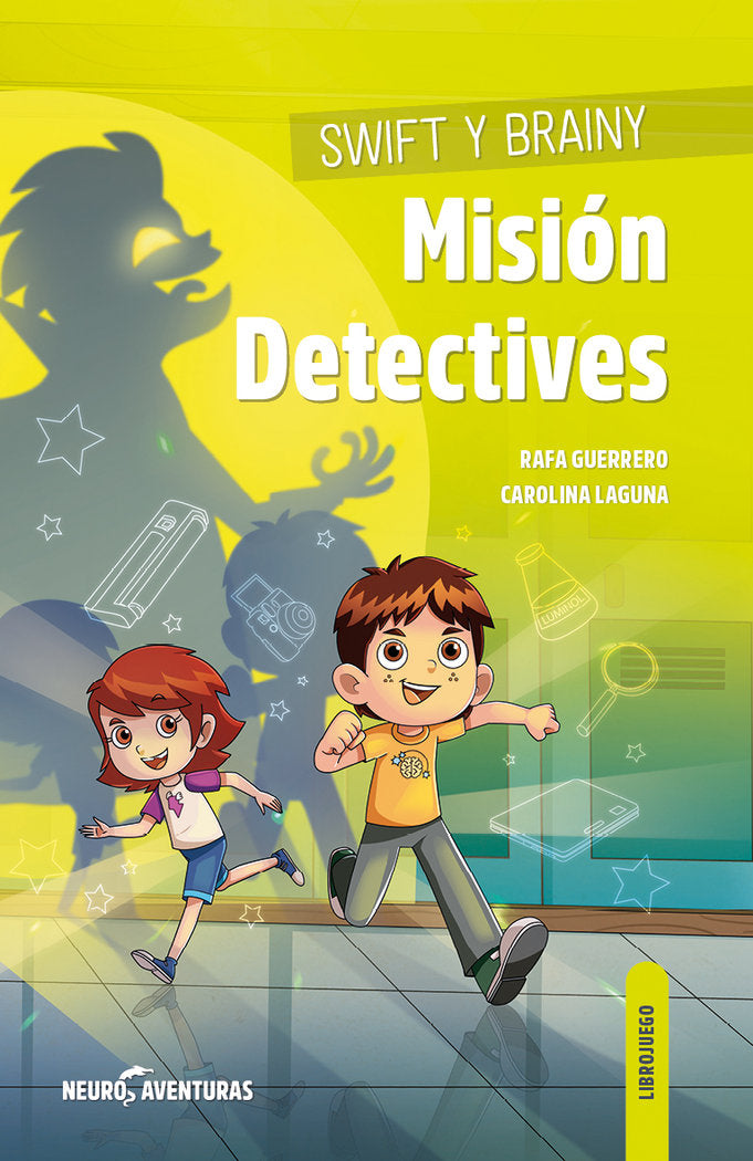 Swift y Brainy. Misión Detectives, de LAGUNA, CAROLINA | portada del libro