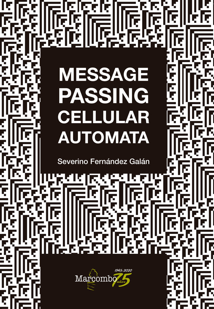 Message Passing Cellular Automata, de Severino Fernández Galán | portada del libro