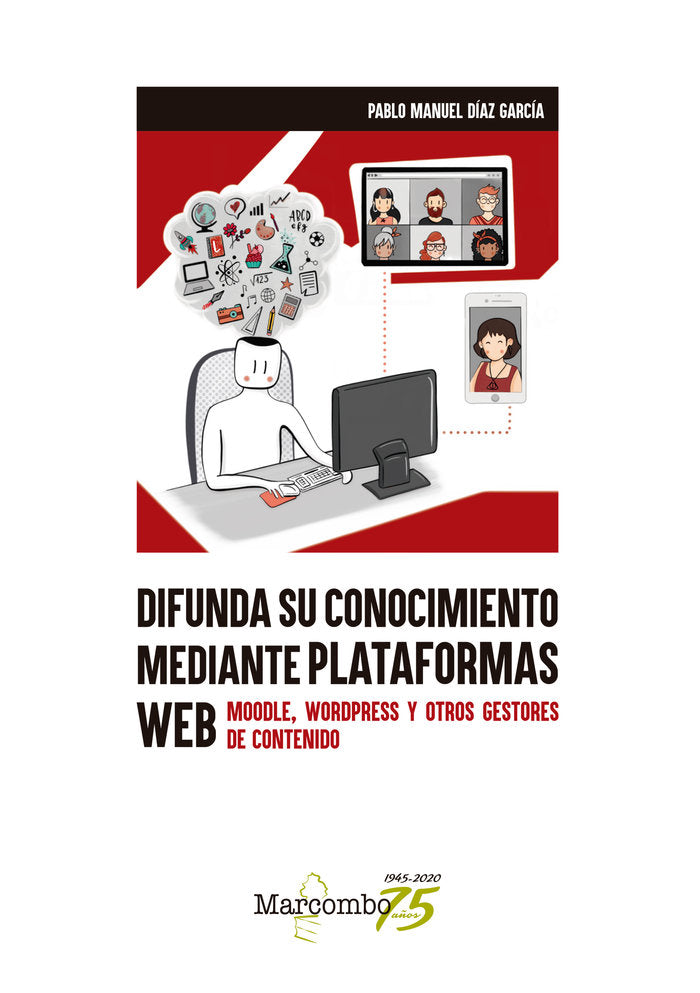 Difunda su conocimiento mediante plataformas web, de Díaz García, Pablo Manuel | portada del libro