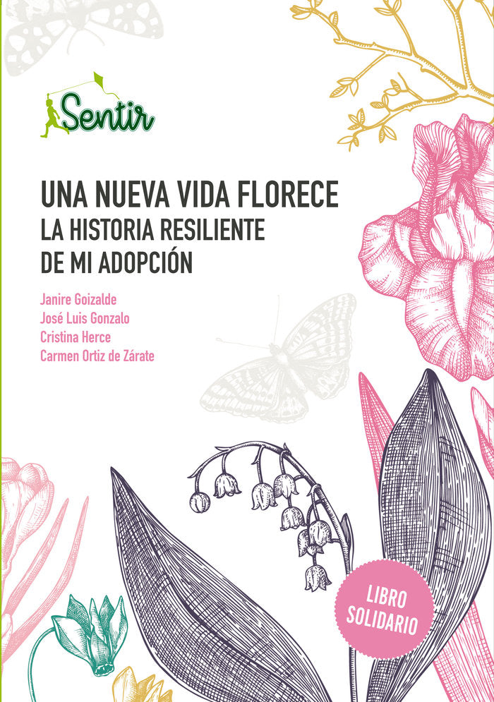 UNA NUEVA VIDA FLORECE LA HISTORIA RESILIE, de GOIZALDE, JANIRE | portada del libro