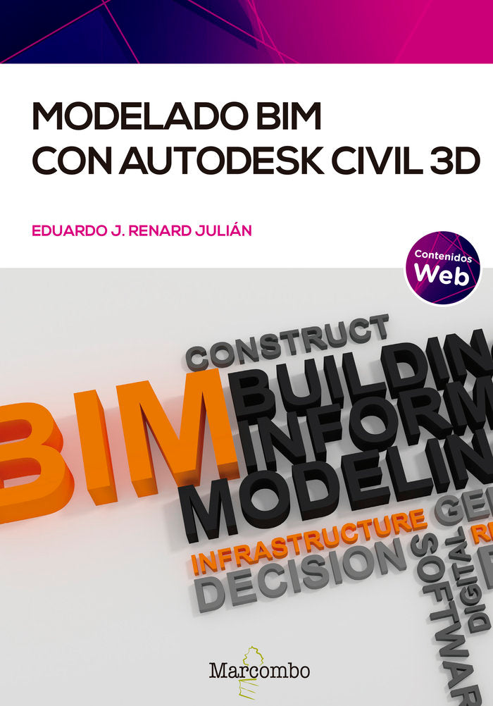 Modelado BIM con Autodesk Civil 3D, de RENARD JULIAN, EDUARDO J. | portada del libro