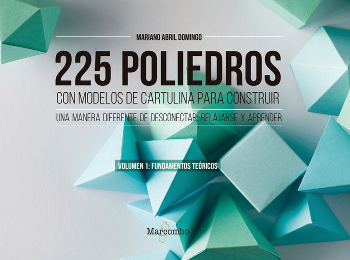 225 POLIEDROS CON MODELOS DE CARTULINA PARA CONSTRUIR VOL1, de ABRIL DOMINGO, MARIANO | portada del libro