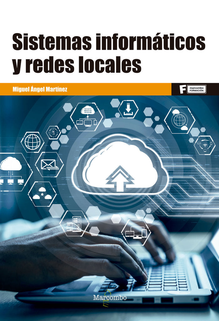 SISTEMAS INFORMATICOS Y REDES LOCALES, de MIGUEL ANGEL MARTINEZ | portada del libro