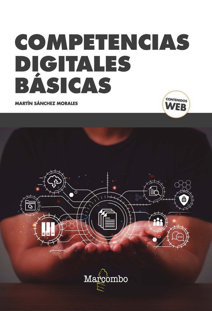COMPETENCIAS DIGITALES BASICAS, de MARTIN SANCHEZ MORALES | portada del libro