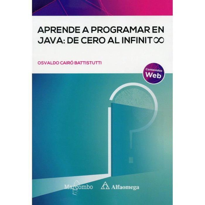 Aprende a programar en Java: de cero al infinito, de CAIRO BATTISTUTTI,O | portada del libro
