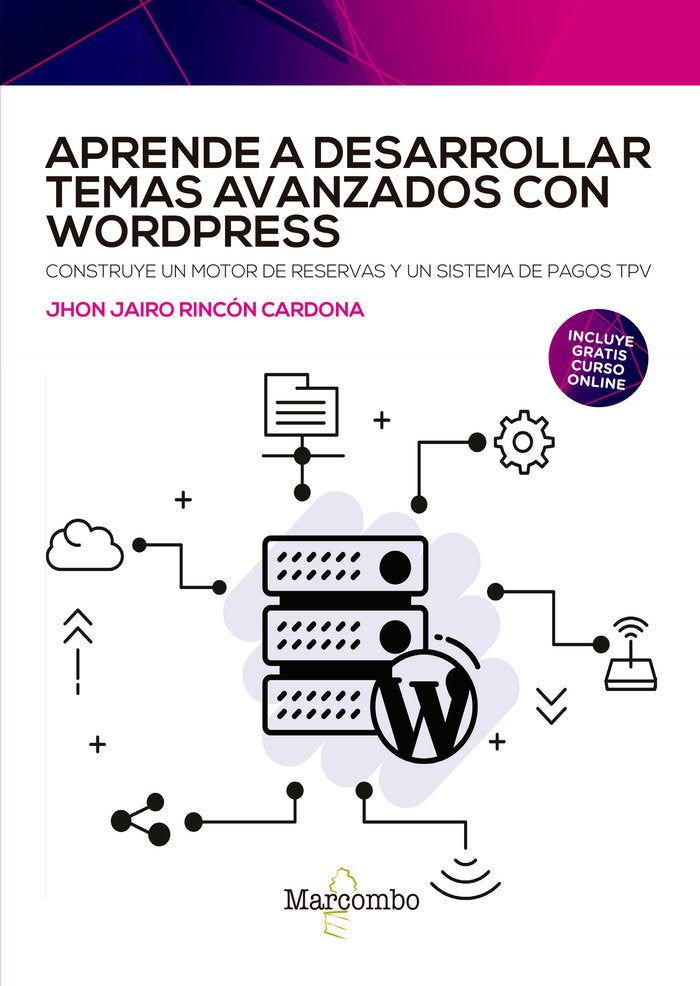Aprende a desarrollar temas avanzados con WordPress, de RINCON CARDONA,JHON | portada del libro