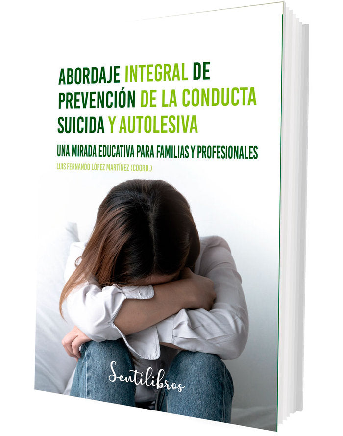 ABORDAJE INTEGRAL DE PREVENCION DE LA CONDUCTA SUICIDA Y AU, de LOPEZ MARTINEZ,LUIS | portada del libro