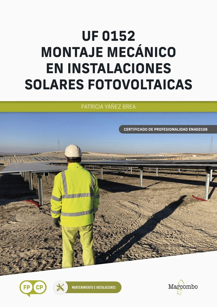 UF 0152 MONTAJE MECANICO EN INSTALACIONES SOLARES FOTOVOLTA, de YAÑEZ BREA,PATRICIA | portada del libro