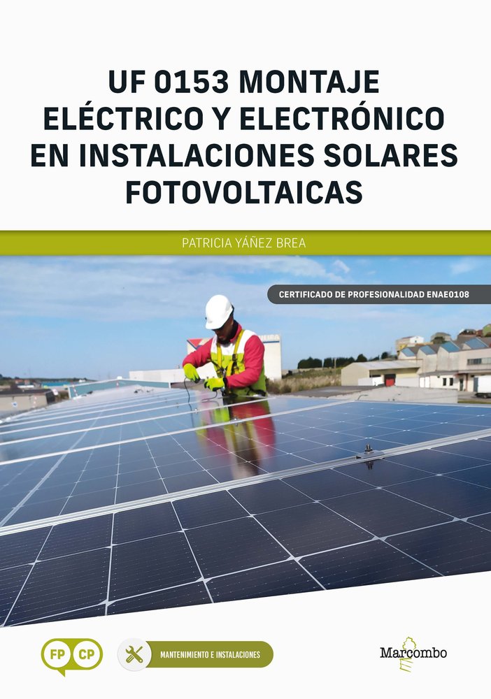 UF 0153 MONTAJE ELECTRICO Y ELECTRONICO EN INSTALACIONES SO, de YAÑEZ BREA, PATRICIA | portada del libro