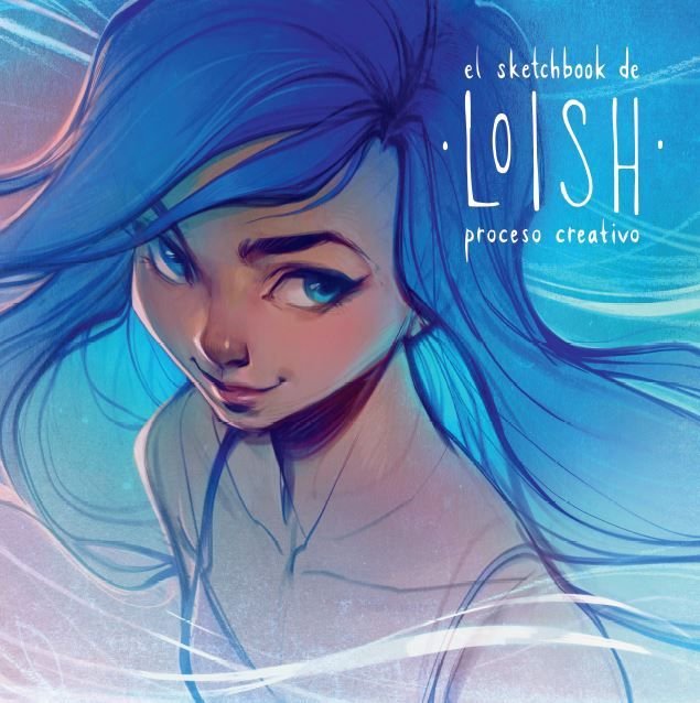 El sketchbook de Loish: proceso creativo, de Van Baarle, Lois | portada del libro