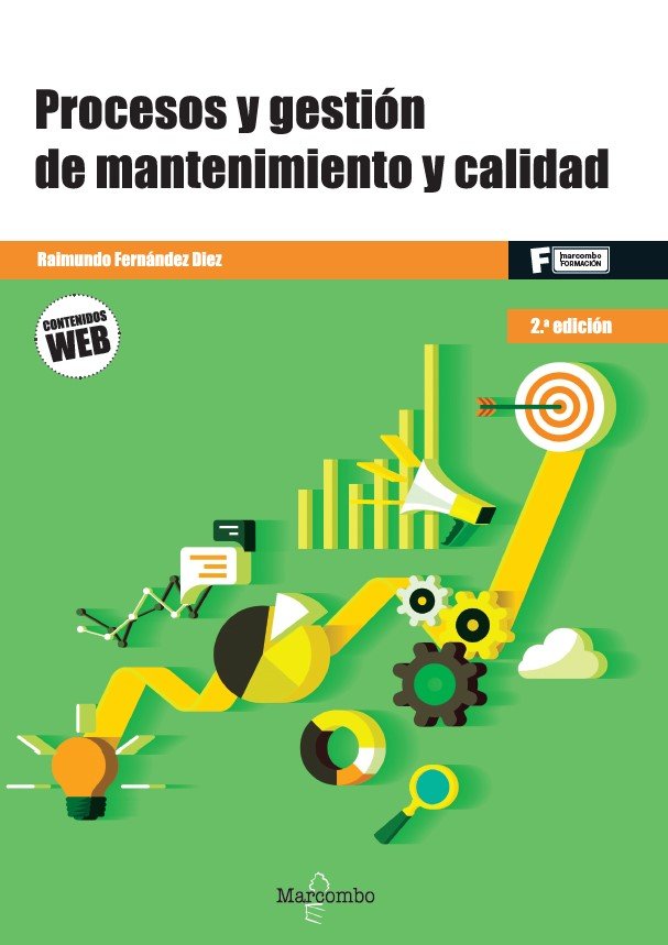 PROCESOS Y GESTION DE MANTENIMIENTO Y CALIDAD 2.ª EDICION, de FERNANDEZ DIEZ, RAIMUNDO | portada del libro