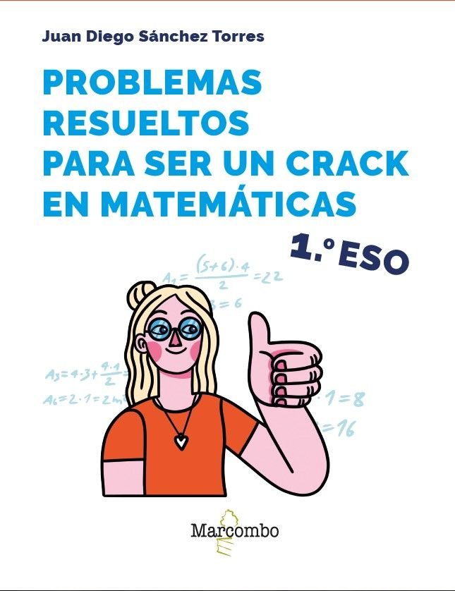 PROBLEMAS RESUELTOS PARA SER UN CRACK EN MATEMATICAS. 1º ESO, de SANCHEZ TORRES, JUAN DIEGO | portada del libro