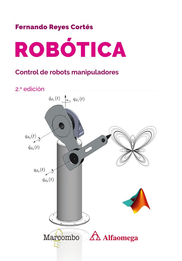 ROBOTICA CONTROL DE ROBOTS MANIPULADORES 2.ª EDICION, de REYES CORTES, FERNANDO | portada del libro
