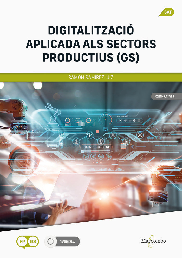 DIGITALITZACIO APLICADA ALS SECTORS PRODUCTIUS (GS), de RAMIREZ LUZ, RAMON | portada del libro