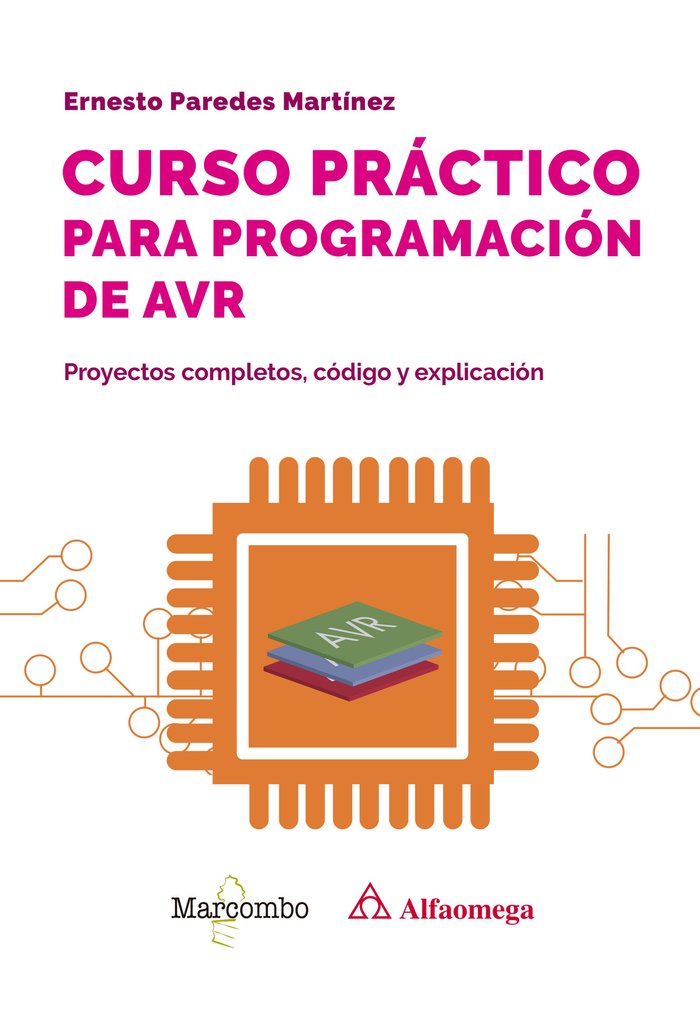 CURSO PRACTICO PARA PROGRAMACION DE AVR, de ERNESTO PAREDES MARTINEZ | portada del libro