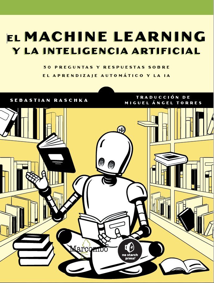 EL MACHINE LEARNING Y LA INTELIGENCIA ARTIFICIAL, de RASCHKA, SEBASTIAN | portada del libro