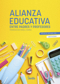 ALIANZA EDUCATIVA ENTRE PADRES Y PROFESORES, de CID FORNELL, FRANCISCO | portada del libro