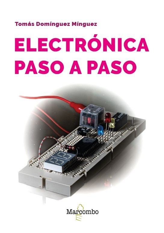 ELECTRONICA PASO A PASO, de DOMINGUEZ MINGUEZ, TOMAS | portada del libro